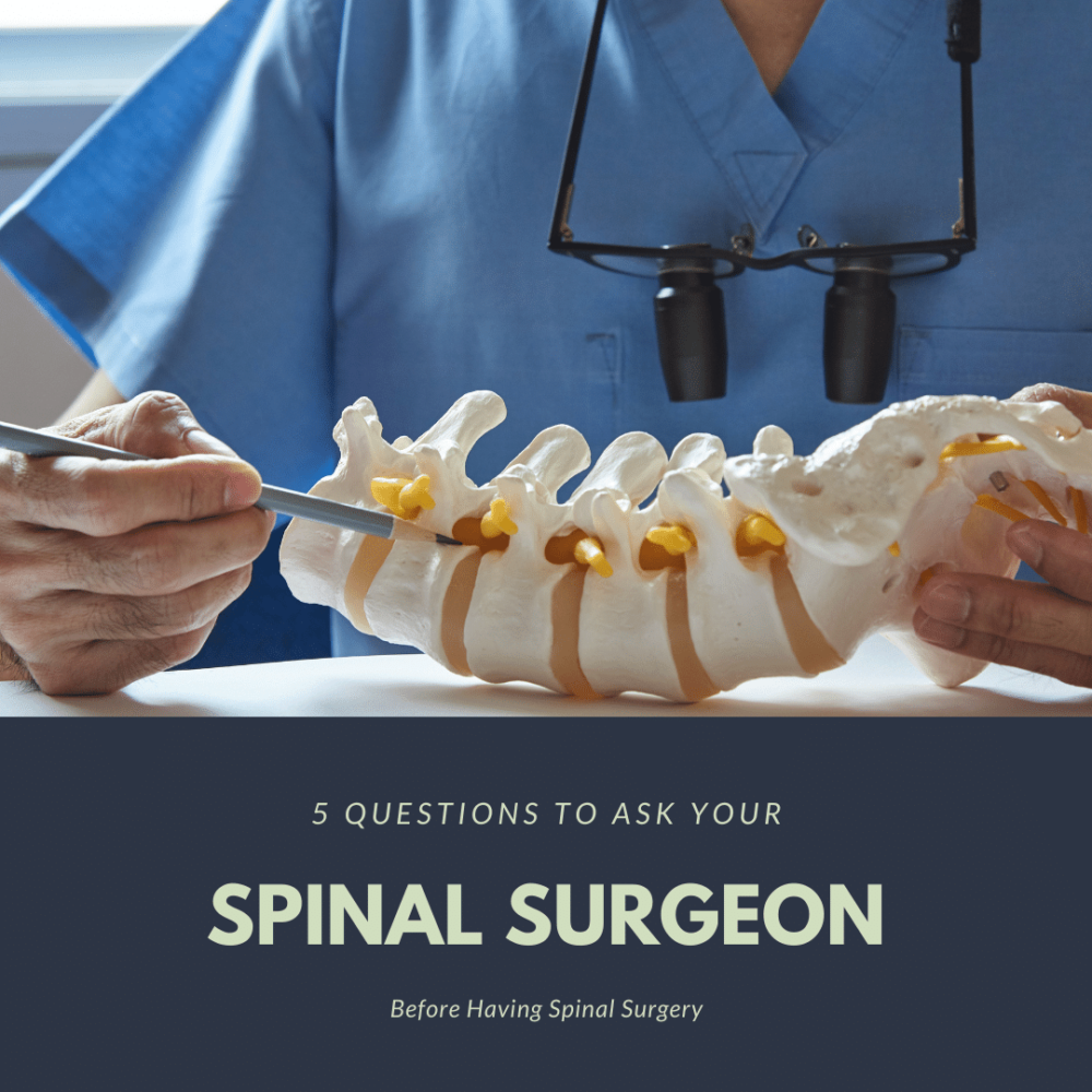 5 Questions To Ask Your Spine Surgeon Before Having Spinal Surgery ...