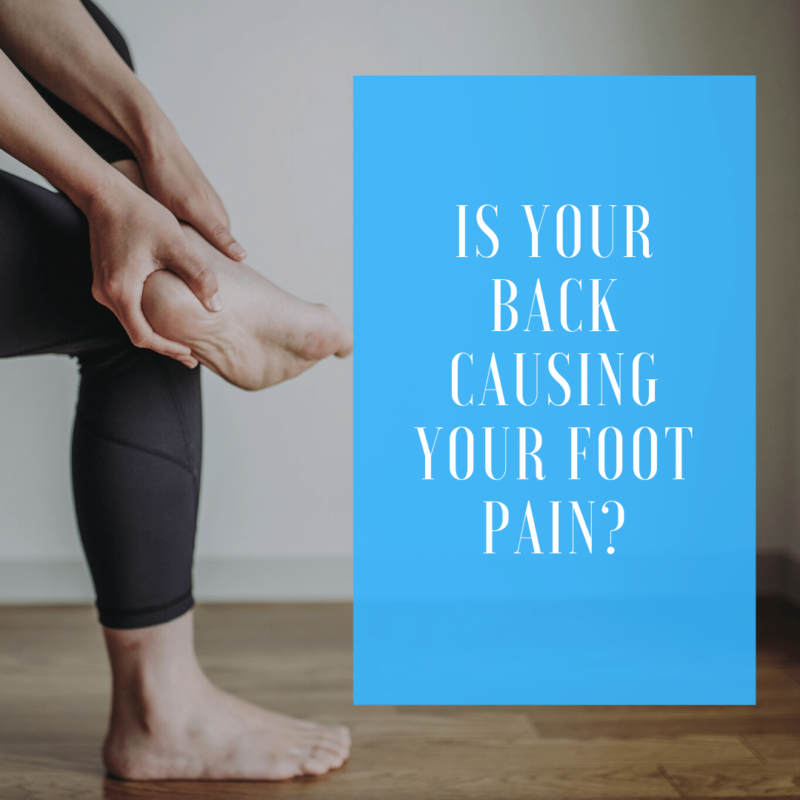 Is Your Back Causing Foot Pain