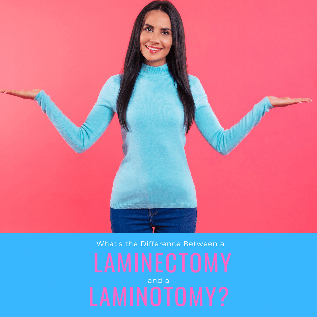 What is the Difference Between a Laminectomy and a Laminotomy